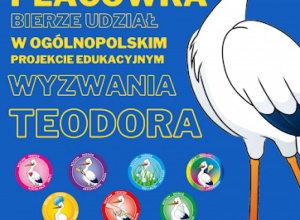 Ogólnopolski Projekt Edukacyjny „Wyzwania Teodora” – IV edycja