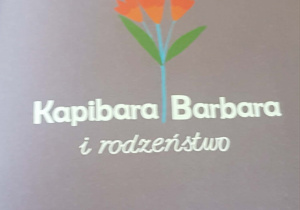opowiadanie "Kapibara Barbara i rodzeństwo"